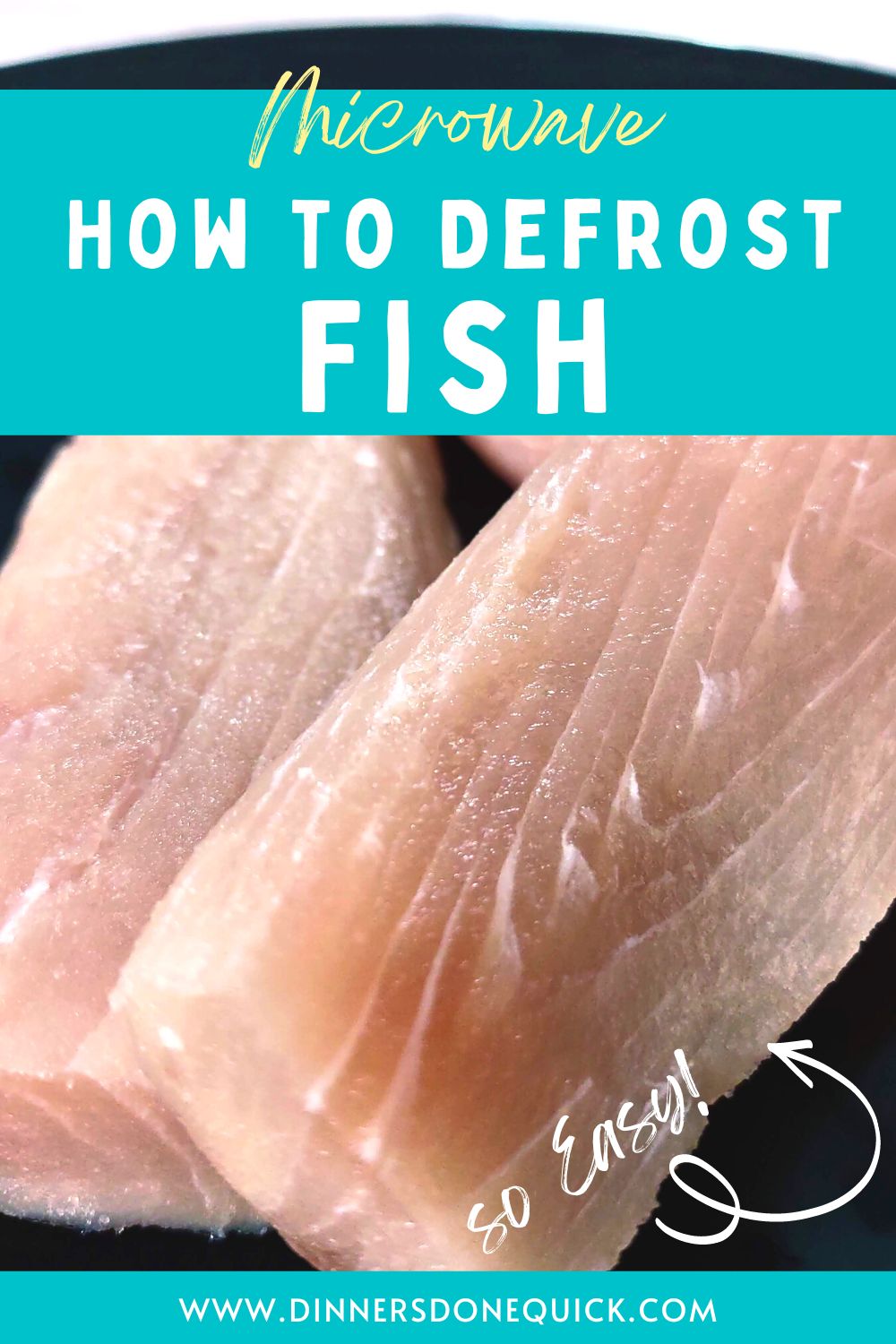 How to Defrost Fish in the Microwave Quickly and Safely Dinners