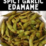 spicy garlic frozen edamame in the air fryer dinners done quick pinterest