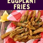 how to make aldi eggplant fries in the air fryer dinners done quick pinterest