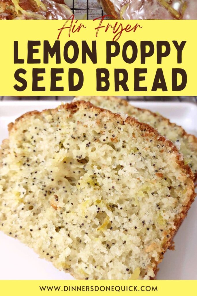 air fryer lemon poppy seed bread recipe dinners done quick pinterest