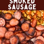 how to make smoked sausage in the air fryer recipe dinners done quick pinterest