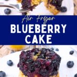 air fryer blueberry cake recipe dinners done quick pinterest
