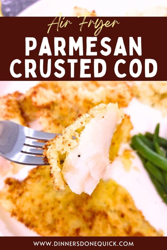 parmesan crusted cod in the air fryer recipe dinners done quick pinterest