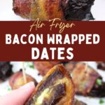 air fryer bacon wrapped dates recipe dinners done quick pinterest