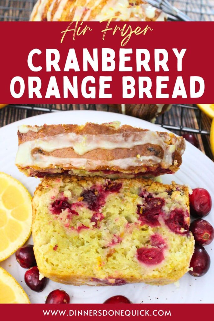 air fryer cranberry orange bread recipe dinners done quick pinterest