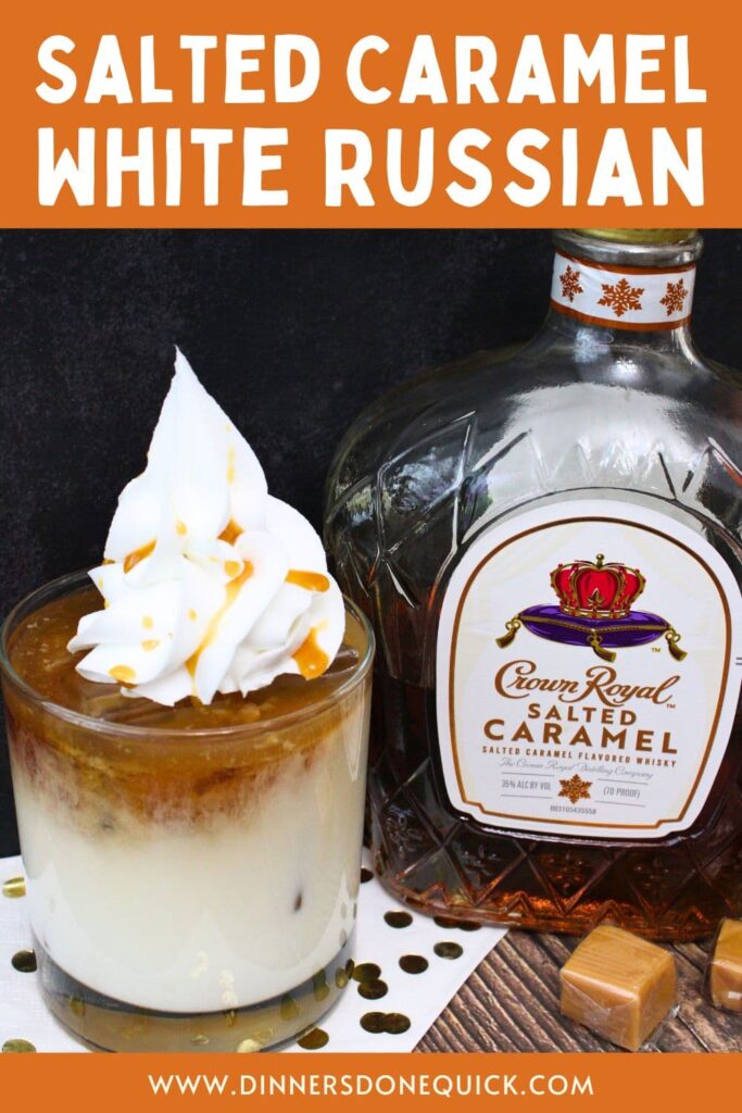 crown royal salted caramel white russian cocktail recipe dinners done quick pinterest