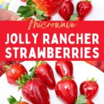 jolly rancher strawberries recipe dinners done quick pinterest