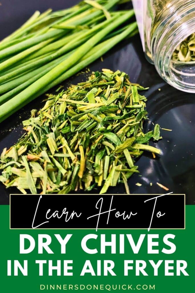 dry chives in the air fryer dinners done quick pinterest