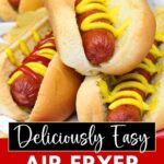 air fryer hot dogs recipe dinners done quick pinterest