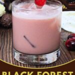 black forest cake cocktail recipe dinners done quick pinterest