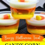 candy corn jello shots recipe dinners done quick pinterest