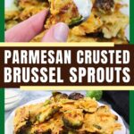 parmesan crusted brussel sprouts recipe dinners done quick pinterest
