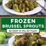 air fryer frozen brussel sprouts recipe dinners done quick pinterest